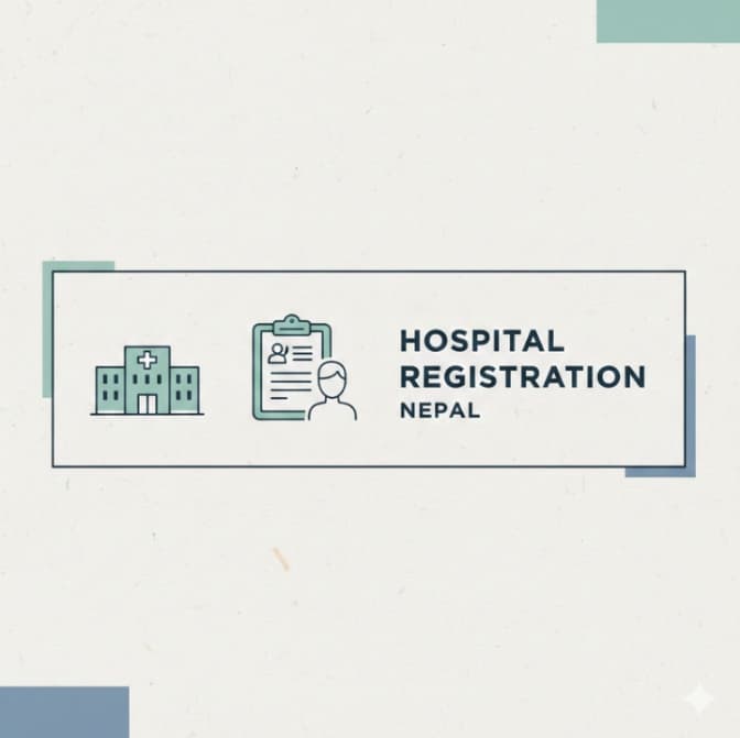 Hospital Licensing and Registration in Nepal: A Comprehensive Legal Guide